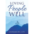 Loving People Well