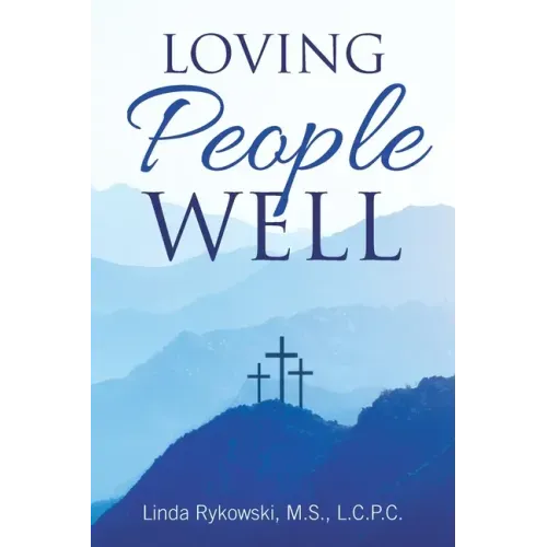 Loving People Well
