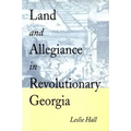 Land and Allegiance in Revolutionary Georgia