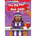 The Big Fan: And, Get Off!