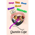 Things You Should Know About Women (Written By A Man)