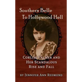 Southern Belle To Hollywood Hell: Corliss Palmer and Her Scandalous Rise and Fall (hardback)