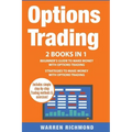 Options Trading: 2 Books in 1: Beginner's Guide + Strategies to Make Money with Options Trading