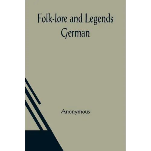 Folk-lore and Legends: German