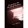 Escape from the Streets of Perdition: How My Life Was Saved by God's Grace