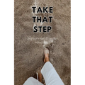 Take That Step