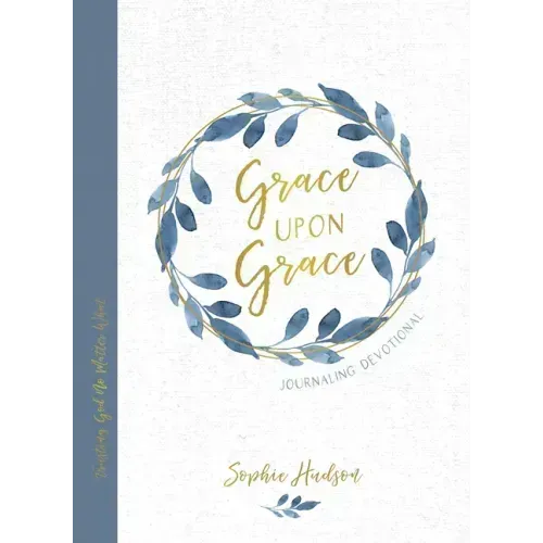 Grace Upon Grace Journaling Devotional: Trusting God No Matter What