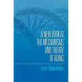A New Look at the Mechanisms and Theory of Aging