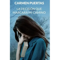 La decisión que marcará mi camino