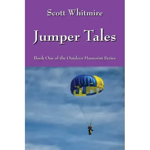Jumper Tales: Book One of the Outdoor Humorist Series