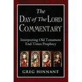 The Day of The Lord Commentary: Interpreting Old Testament End-Times Prophecy