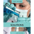A Solution to Solutions: A Practical Guide to Understanding and Preparing Solutions in Biological Chemistry