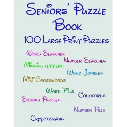 Seniors' Puzzle Book: 100 Large Print Puzzles