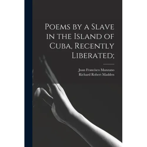 Poems by a Slave in the Island of Cuba, Recently Liberated;