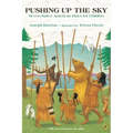 Pushing Up the Sky: Seven Native American Plays for Children
