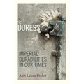 Duress: Imperial Durabilities in Our Times