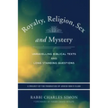 Royalty, Religion, Sex and Mystery: Unravelling Biblical Texts and Long Standing Question