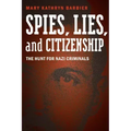 Spies, Lies, and Citizenship: The Hunt for Nazi Criminals