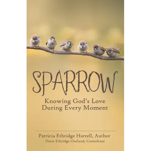 Sparrow: Knowing God's Love During Every Moment