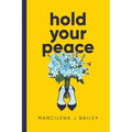 Hold Your Peace