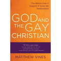 God and the Gay Christian: The Biblical Case in Support of Same-Sex Relationships (Revised and Expanded)
