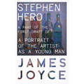 Stephen Hero - A Part of the First Draft of a Portrait of the Artist as a Young Man