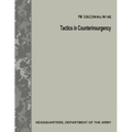 Tactics in Counterinsurgency (FM 3-24.2 / FM 90-8 / FM 7-98)
