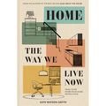 Home: The Way We Live Now: Small Home, Work from Home, Rented Home
