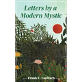 Letters By A Modern Mystic: Excerpts from Letters Written at Dansalan, Lake Lanao, Philippine Islands, to His Father