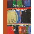 Stanley Whitney: The Italian Paintings