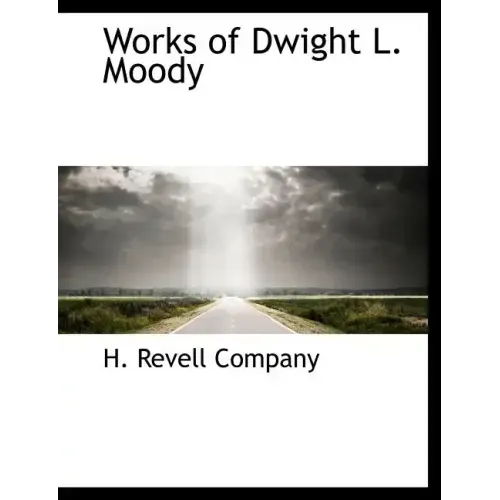 Works of Dwight L. Moody