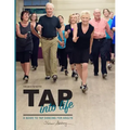 Thelma's Tap Notes: Tap into Life: A Guide to Tap Dancing for Adults