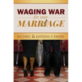 Waging War For Your Marriage