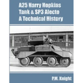 A25 Harry Hopkins Tank & SP3 Alecto A Technical History