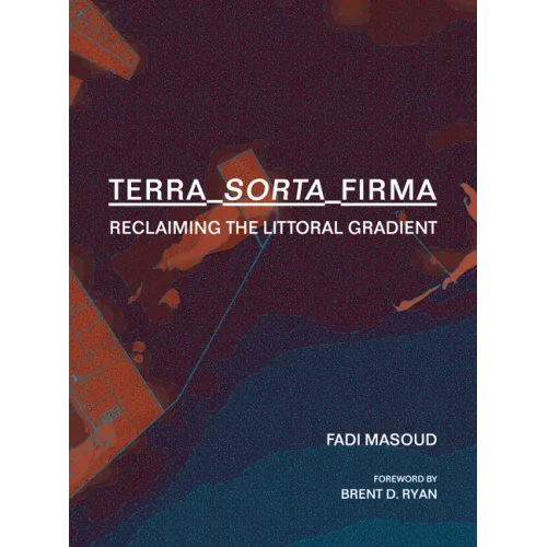 Terra-Sorta-Firma: Reclaiming the Littoral Gradient