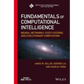 Fundamentals of Computational Intelligence: Neural Networks, Fuzzy Systems, and Evolutionary Computation