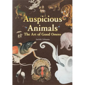 Auspicious Animals: The Art of Good Omens