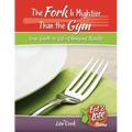 The Fork Is Mightier Than the Gym: Your Guide to Life-Changing Results