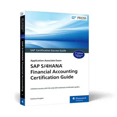 SAP S/4hana Financial Accounting Certification Guide: Application Associate Exam