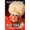 Just Call Me Darcelle