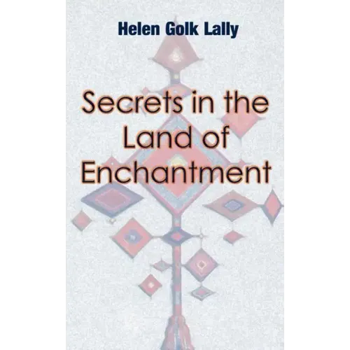 Secrets in the Land of Enchantment