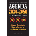 Agenda 2030-2050: O Gran Reinicio - NWO - Colapso Económico e Hiperinflación y Escasez de Alimentos - Dominación Mundial - Futuro Globalista - ¡Despob