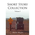 Short Story Collection: Volume I