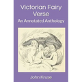 Victorian Fairy Verse: An Annotated Anthology