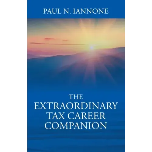 The Extraordinary Tax Career Companion