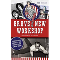 Brave New Workshop: Promiscuous Hostility and Laughs in the Land of Loons