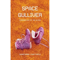 Space Gulliver: Poems
