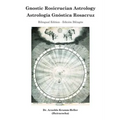 Gnostic Rosicrucian Astrology