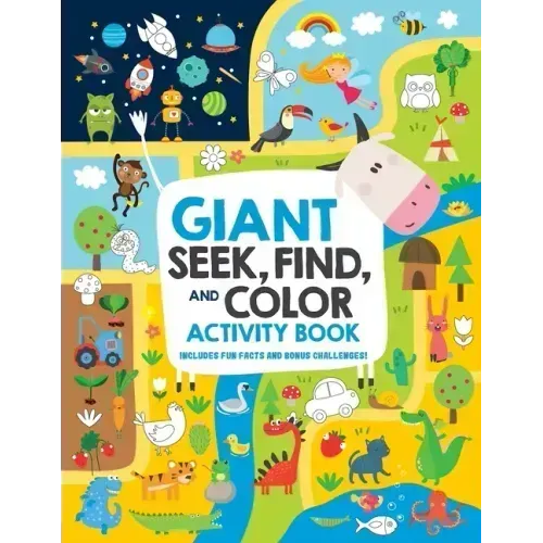 Giant Seek, Find, and Color Activity Book: Includes Fun Facts and Bonus Challenges!