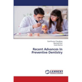 Recent Advances In Preventive Dentistry